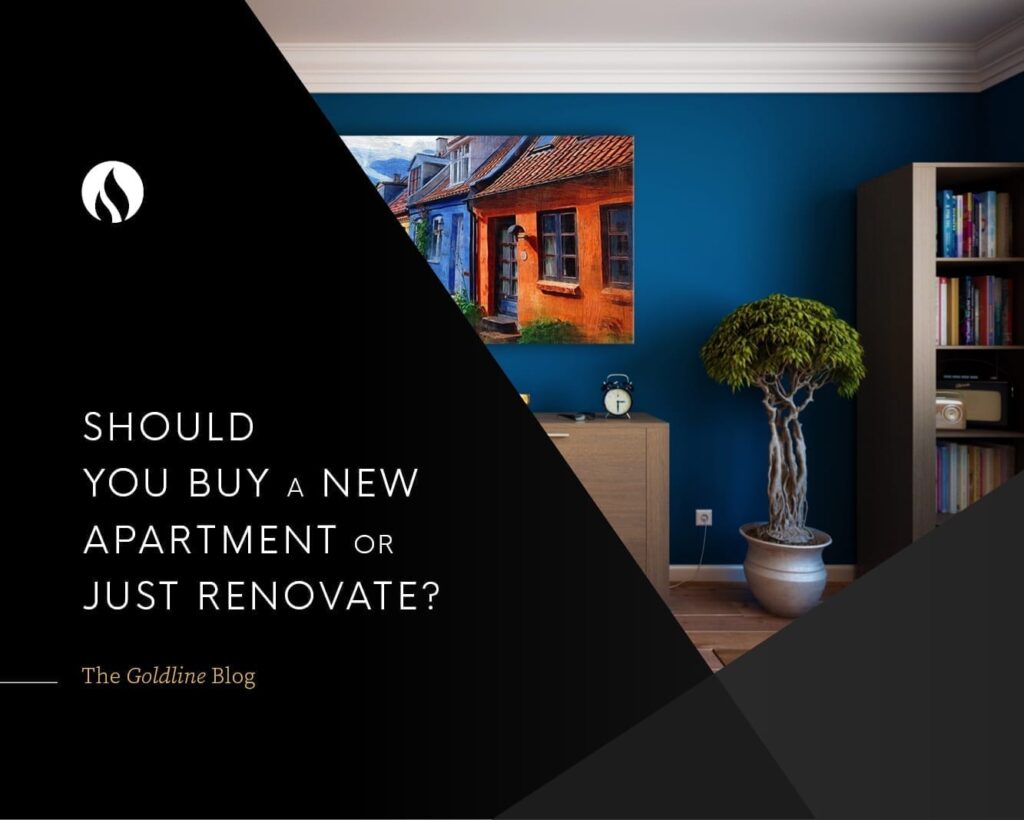 Should You Buy A New Apartment Or Just Renovate?